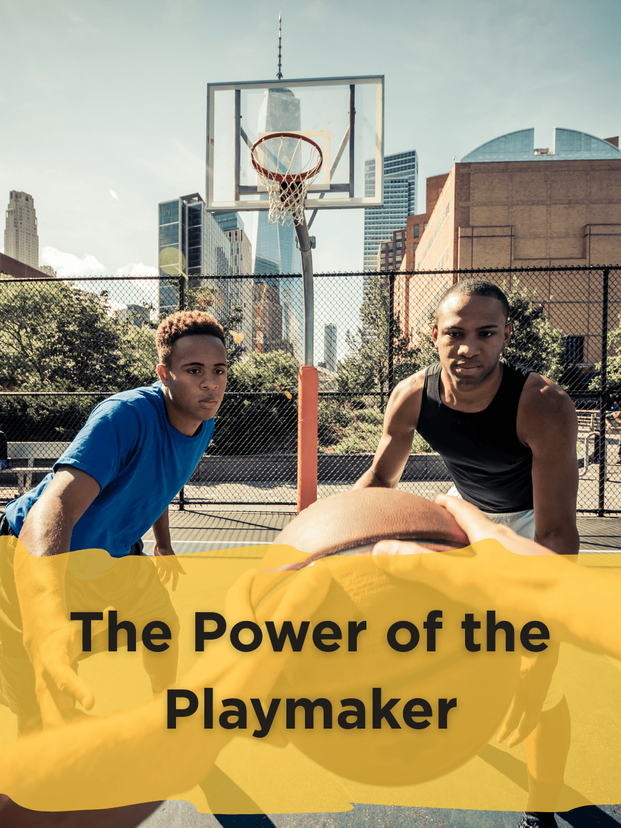 The Power of the Playmaker